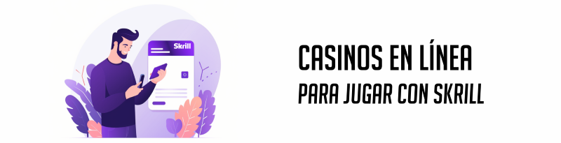 Casinos online de Chile para jugar con Skrill