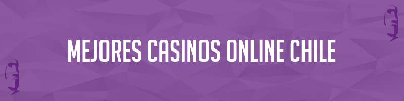 Mejores casinos online en Chile