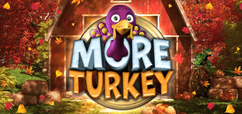 More Turkey Slot - Big Time Gaming